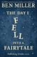 Day I Fell Into a Fairytale, The: The Bestselling Classic Adventure from Ben Miller